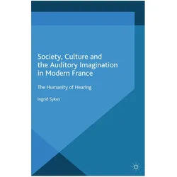 Society, Culture and the Auditory Imagination in Modern France, Fachbücher von Jeffrey Weeks, I. Sykes, I Sykes