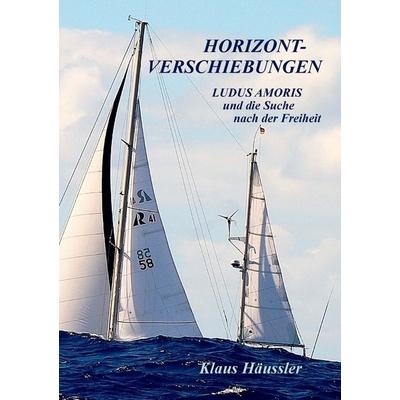 Horizontverschiebungen, Taschenbuch von Klaus Häussler, BoD – Books on Demand