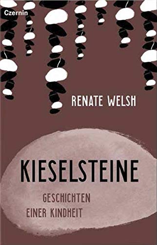 Renate Welsh - Kieselsteine: Geschichten einer Kindheit - Preis vom 02.10.2026 23:42:20 h