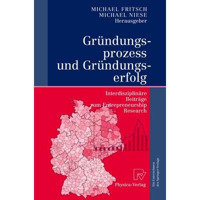Gründungsprozess und Gründungserfolg, Gebundene Ausgabe von Markus Fritsch,Michael Niese, Physica, 978-3-7908-0200-9