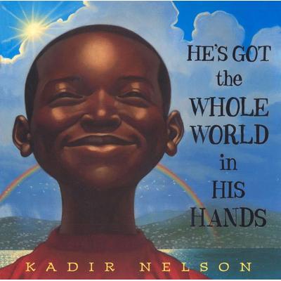 He's Got the Whole World in His Hands, Gebundene Ausgabe von Kadir Nelson, Random House N.Y., 978-0-8037-2850-9