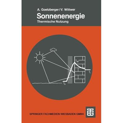 Sonnenenergie, Taschenbuch von Volker Wittwer, Vieweg & Teubner, 978-3-519-23081-6