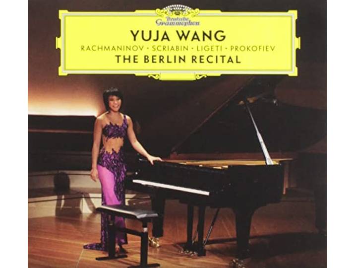 Yuja Wang - The Berlin Recital Live)