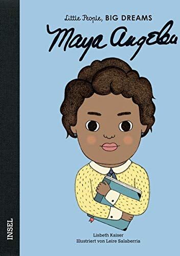 Lisbeth Kaiser - Maya Angelou: Little People, Big Dreams. Deutsche Ausgabe - Preis vom 09.10.2026 07:28:09 h