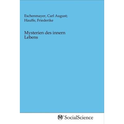 Mysterien des innern Lebens, Taschenbuch von , MV-SocialScience, 978-3-96882-038-5