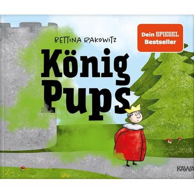 König Pups, Gebundene Ausgabe von Bettina Rakowitz, Kampenwand