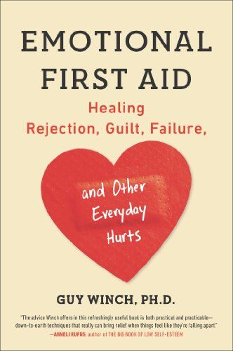 Guy Winch Ph.D. - Emotional First Aid: Healing Rejection, Guilt, Failure, and Other Everyday Hurts - Preis vom 10.10.2026 11:48:34 h