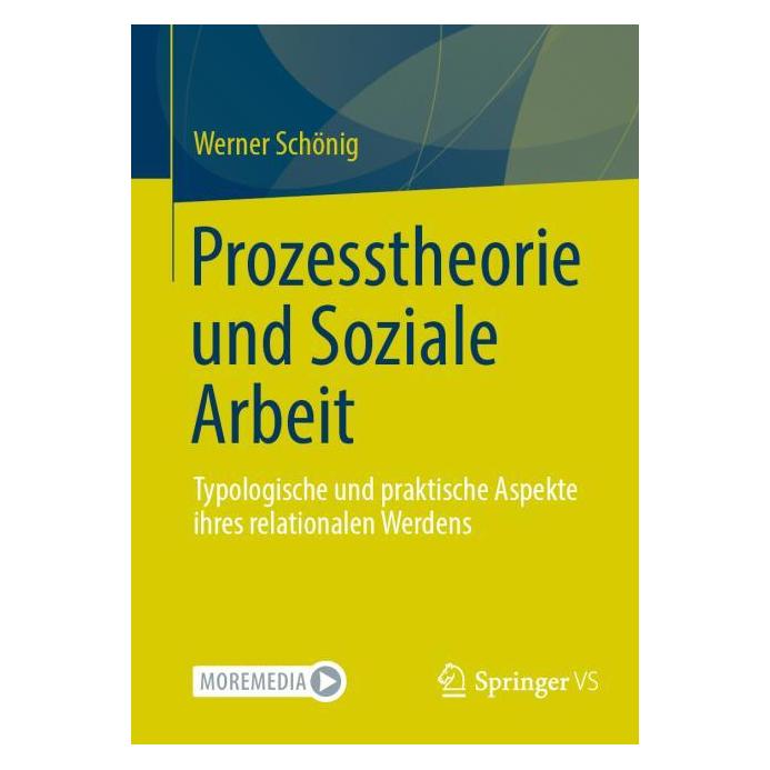 Springer Prozesstheorie und Soziale Arbeit (Deutsch, Softcover, Werner Schönig) (55786157)