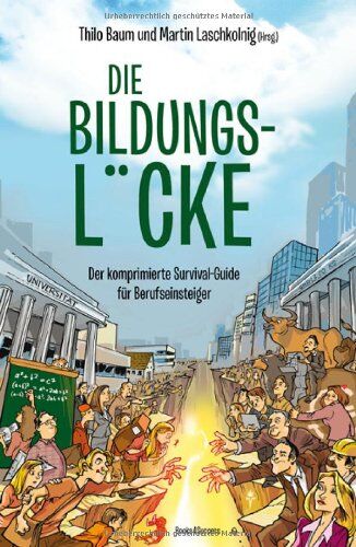 Thilo Baum - Die Bildungslücke: Der komprimierte Survival-Guide für Berufseinsteiger - Preis vom 09.10.2026 07:28:09 h