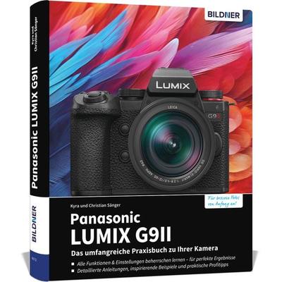 Panasonic LUMIX G9II: Das umfangreiche Praxisbuch zu Ihrer Kamera, Gebundene Ausgabe von Kyra Sänger,Christian Sänger, Bildner Verlag,