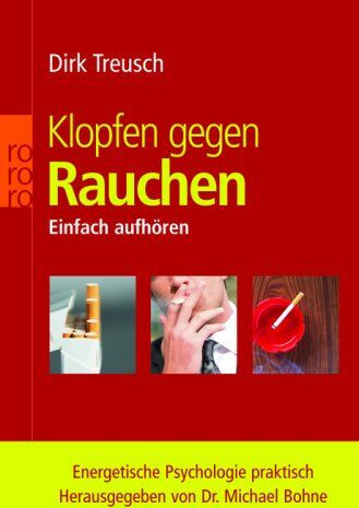 Dirk Treusch - Klopfen gegen Rauchen: Einfach aufhören. Energetische Psychologie praktisch - Preis vom 30.09.2026 09:01:18 h