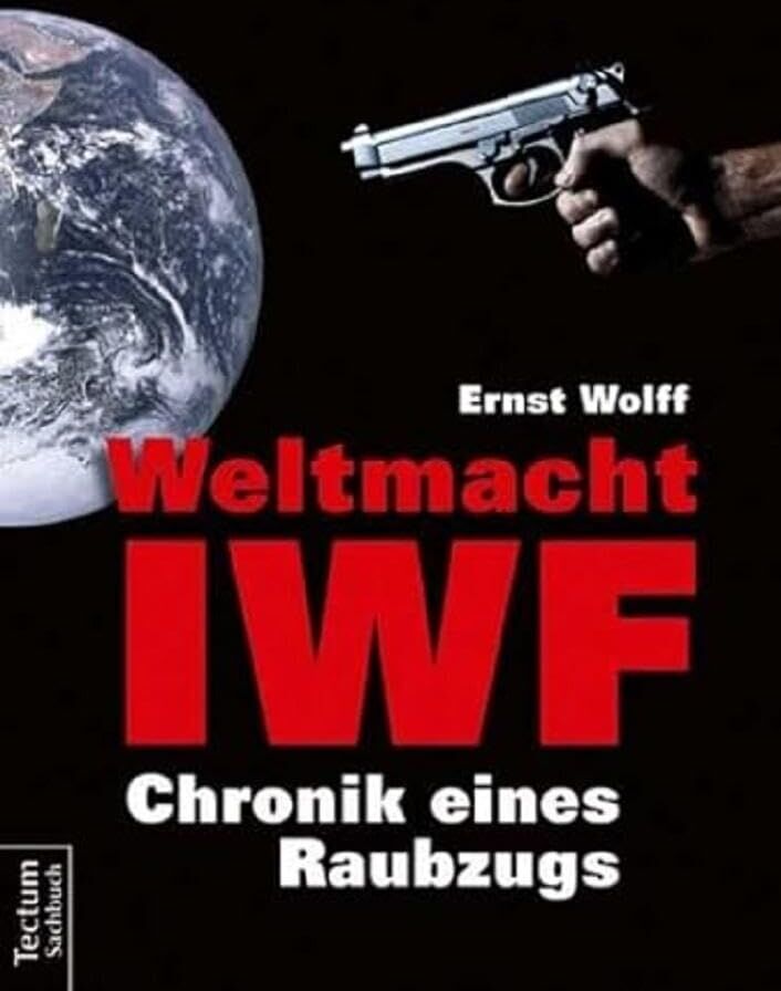 Ernst Wolff - Weltmacht IWF - Preis vom 06.10.2026 07:26:00 h