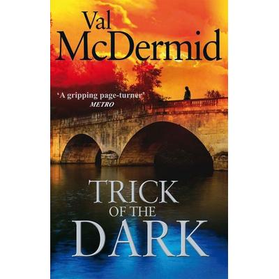 Trick Of The Dark, Taschenbuch von Val McDermid, Little, Brown Book Group, 978-0-7515-4322-3