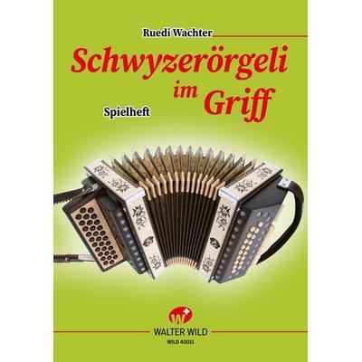 Schwyzerörgeli im Griff - Spielheft zur Schule -