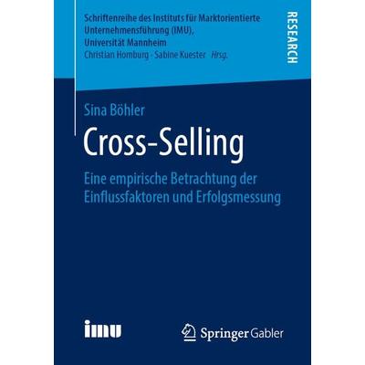 Cross-Selling, Taschenbuch von Sina Böhler, Springer Fachmedien Wiesbaden GmbH, 978-3-658-25211-3