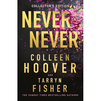 Never Never Collector's Edition, Gebundene Ausgabe von Colleen Hoover,Tarryn Fisher, HarperCollins, 978-0-00-872361-3