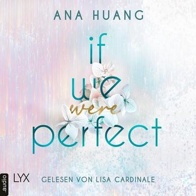 If We Were Perfect - If Love Reihe, Teil 4 - Ana Huang, Audio, 9783966356060