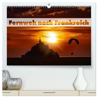 Fernweh nach Frankreich (hochwertiger Premium Wandkalender 2027 DIN A2 quer), Kunstdruck in Hochglanz