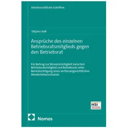 Ansprüche des einzelnen Betriebsratsmitglieds gegen den Betriebsrat, Fachbücher von Tatjana Volk