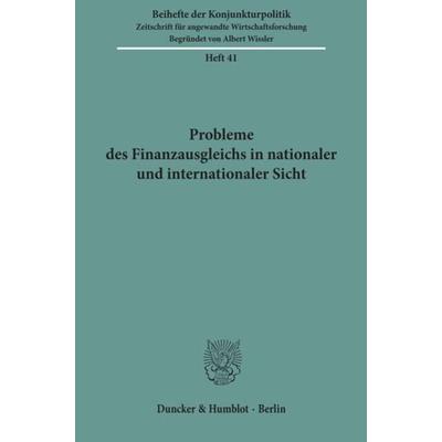 Probleme des Finanzausgleichs in nationaler und internationaler Sicht., Taschenbuch von , Duncker & Humblot, 978-3-428-07825-7