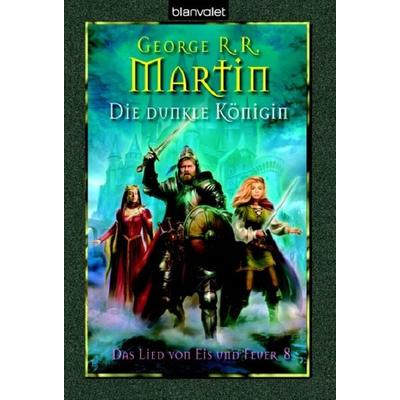 Das Lied von Eis und Feuer - Die dunkle Königin, Taschenbuch von George R.R. Martin, Blanvalet
