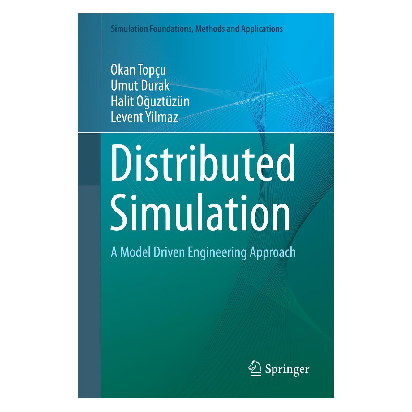 Springer Topçu:Distributed Simulation (Englisch, Hardcover, Halit Oğuztüzün, Levent Yilmaz, Okan Topçu, Umut Durak) (9783319030494)