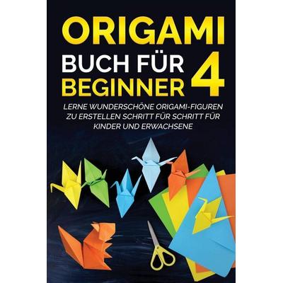 Origami Buch für Beginner 4, Taschenbuch von Yuto Kanazawa, JpInsiders, 978-1-77811-739-8