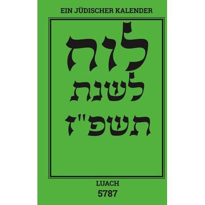 Luach - Ein jüdischer Kalender für das Jahr 5787