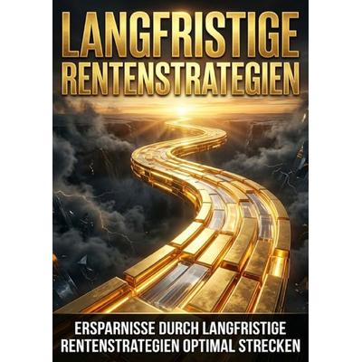 Langfristige Rentenstrategien, Taschenbuch von Ulrich Wagner, Epubli, 978-3-565-40212-0