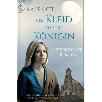 Ein Kleid für die Königin, Taschenbuch von Ralf Ott, Tolino media, 978-3-7546-9265-3