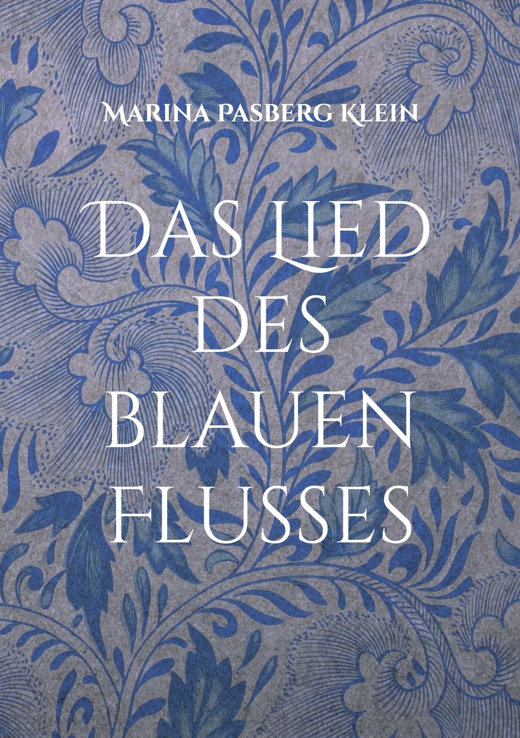 Marina Pasberg Klein - Das Lied des blauen Flusses - Preis vom 30.09.2026 09:01:18 h