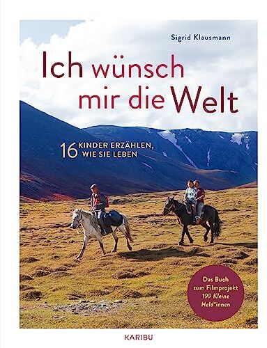 Sigrid Klausmann - Ich wünsch mir die Welt - 16 Kinder erzählen, wie sie leben: Ein interessantes Sachbilderbuch ab 8 Jahren, darüber wie Kinder unterschiedlich auf der Welt leben - Preis vom 09.10.2026 07:28:09 h