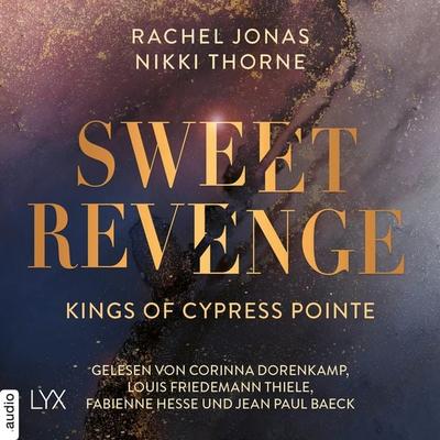 Kings of Cypress Pointe - Sweet Revenge - The Golden Boys, Teil 1 - Rachel Jonas,Nikki Thorne, Audio, 9783966354462