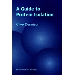A Guide to Protein Isolation, Fachbücher von C. Dennison