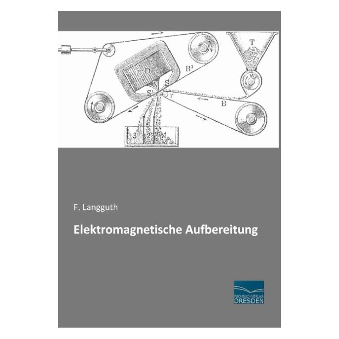 Fachbuchverlag Elektromagnetische Aufbereitung (Softcover, F. Langguth) (8992839)