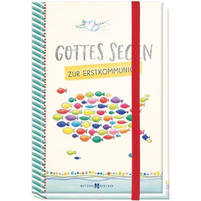 Gottes Segen zur Erstkommunion, Taschenbuch von , Butzon & Bercker, 978-3-7666-2677-6