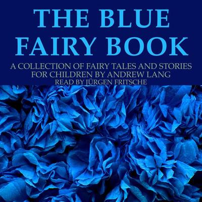 The blue fairy book - Andrew Lang, Audio, 9783955977511