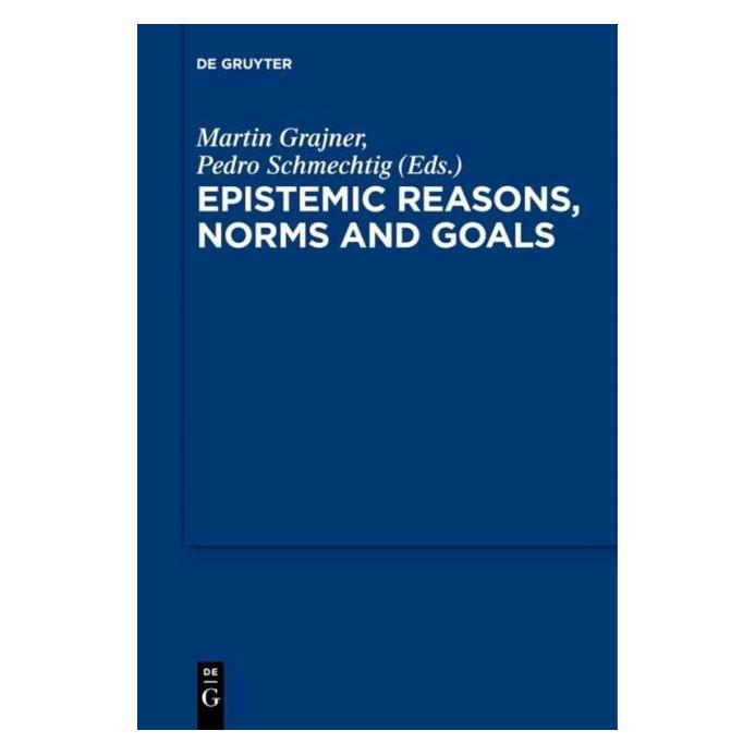 De Gruyter Epistemic Reasons, Norms and Goals (Englisch, Hardcover, Martin Grajner, Pedro Schmechtig) (67768080)