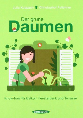 Julia Kospach - Der grüne Daumen: Know-how für Balkon, Fensterbank und Terrasse - Preis vom 05.10.2026 03:47:11 h