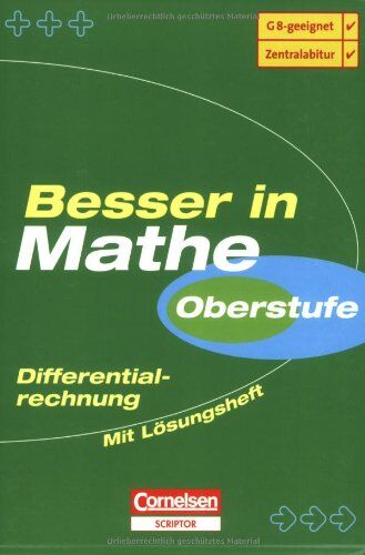 Benno Mohry - Besser in Mathe. 11. bis 13. Klasse. Differentialrechnung - Preis vom 10.10.2026 11:48:34 h