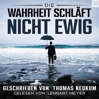 Die Wahrheit schläft nicht ewig - Thomas Neukum, Audio, 9783987478598