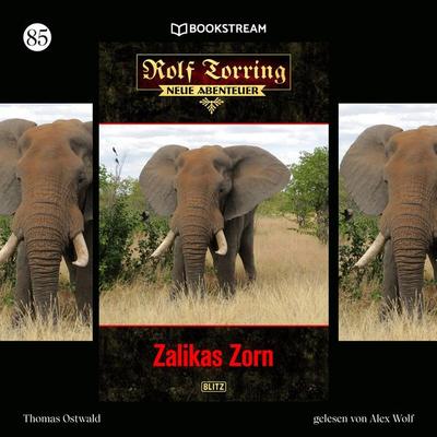 Rolf Torring - Neue Abenteuer, Folge 85: Zalikas Zorn - Thomas Ostwald, Audio, 9783991357872