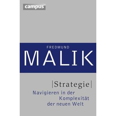 Strategie, Gebundene Ausgabe von Fredmund Malik, Campus, 978-3-593-39766-5