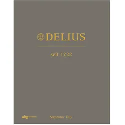 Delius. Seit 1722, Fachbücher von Stephanie Tilly