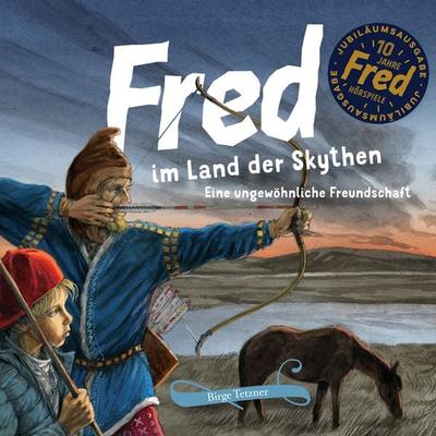 Fred im Land der Skythen - Birge Tetzner, CD, 9783981599886