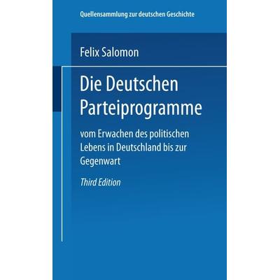 Die Deutschen Parteiprogramme, Taschenbuch von Felix Salomon, Vieweg & Teubner, 978-3-663-15550-8