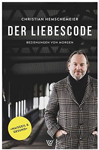 Christian Hemschemeier - Der Liebescode: Beziehungen von morgen - Preis vom 13.10.2026 19:28:25 h