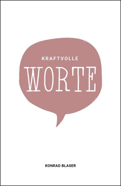 Konrad Blaser - Kraftvolle Worte - Preis vom 12.10.2026 11:37:12 h
