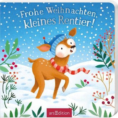 Frohe Weihnachten, kleines Rentier!, Gebundene Ausgabe von Joschi Mühl, arsedition, 978-3-8458-6543-0