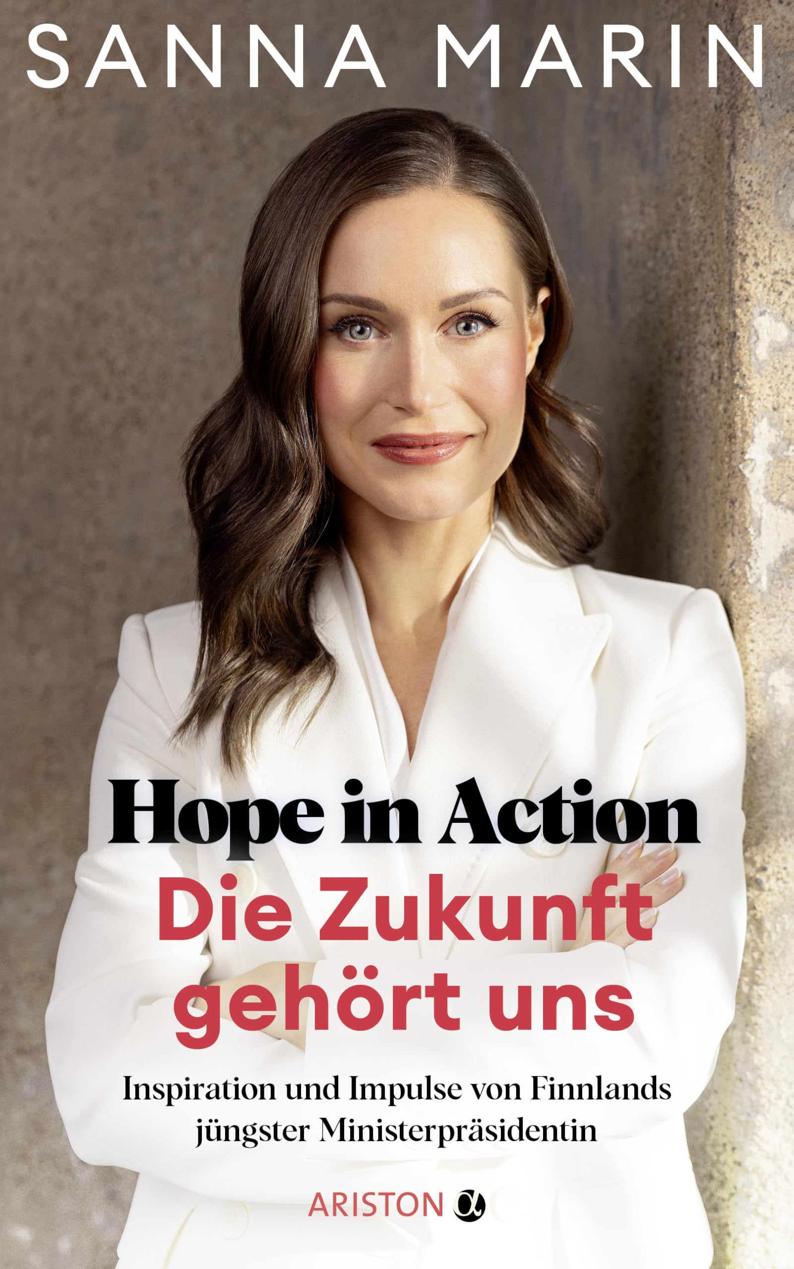 Sanna Marin - Hope in Action - Die Zukunft gehört uns: Inspiration und Impulse von Finnlands jüngster Ministerpräsidentin - Preis vom 17.10.2026 19:25:27 h